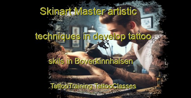 Skinart Master artistic techniques in develop tattoo skils in Boverkinnhalsen | #TattooTraining #TattooClasses #SkinartTraining-Norway