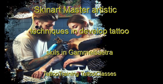 Skinart Master artistic techniques in develop tattoo skils in Gammelsaetra | #TattooTraining #TattooClasses #SkinartTraining-Norway