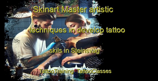 Skinart Master artistic techniques in develop tattoo skils in Steinsvag | TattooTraining | TattooClasses | SkinartTraining-Norway