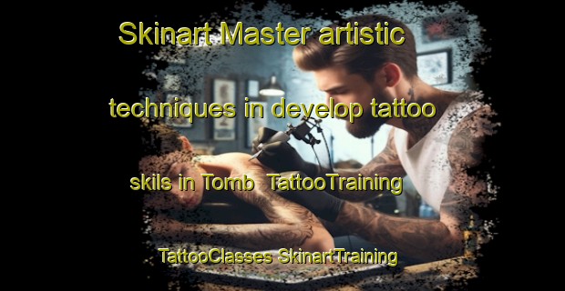 Skinart Master artistic techniques in develop tattoo skils in Tomb | #TattooTraining #TattooClasses #SkinartTraining-Norway