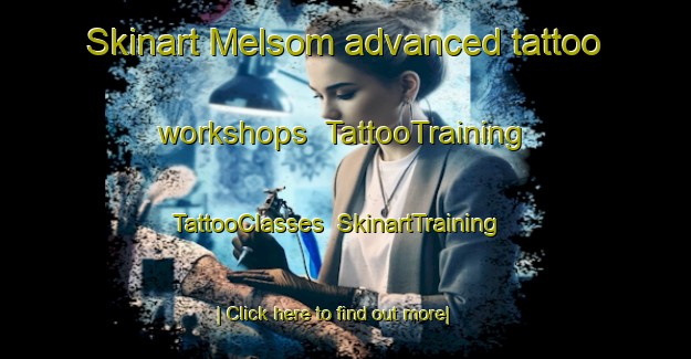 Skinart Melsom advanced tattoo workshops | TattooTraining | TattooClasses | SkinartTraining-Norway