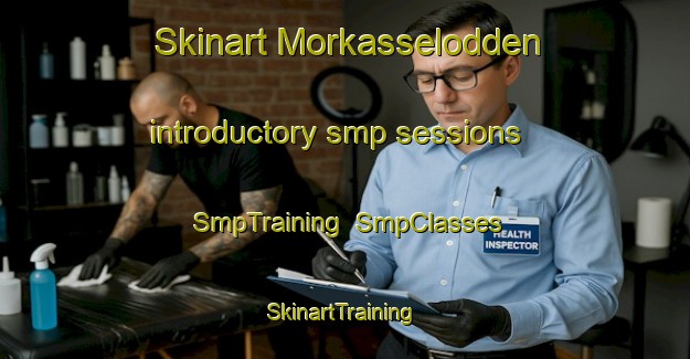 Skinart Morkasselodden introductory smp sessions | SmpTraining | SmpClasses | SkinartTraining-Norway