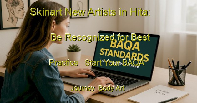 Skinart New Artists in Hita: Be Recognized for Best Practice - Start Your BAQA Journey | Body Art Qualification Authority | BAQA-Norway