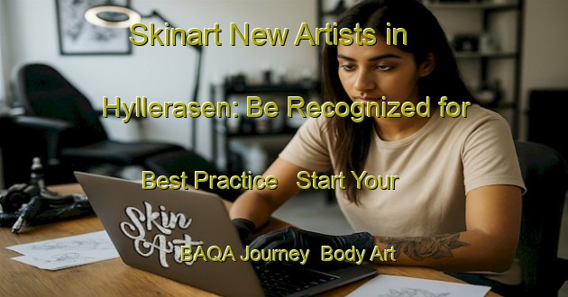 Skinart New Artists in Hyllerasen: Be Recognized for Best Practice - Start Your BAQA Journey | Body Art Qualification Authority | BAQA-Norway