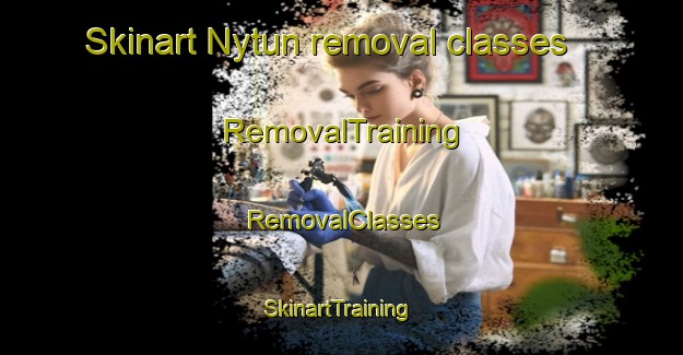 Skinart Nytun removal classes | RemovalTraining | RemovalClasses | SkinartTraining-Norway