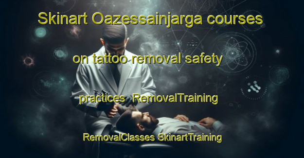 Skinart Oazessainjarga courses on tattoo removal safety practices | #RemovalTraining #RemovalClasses #SkinartTraining-Norway