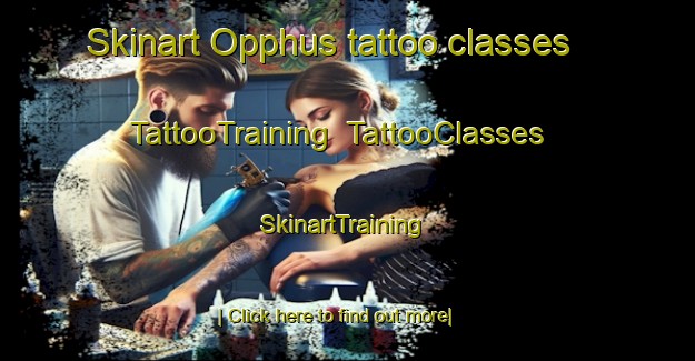 Skinart Opphus tattoo classes | TattooTraining | TattooClasses | SkinartTraining-Norway
