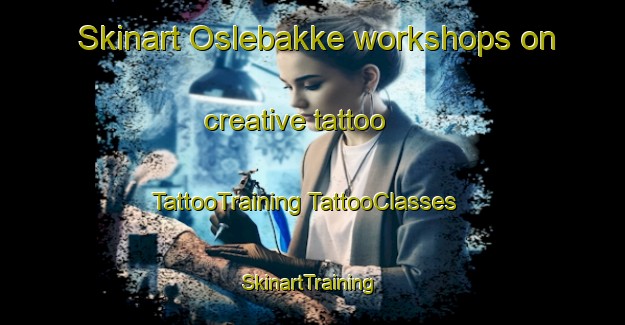 Skinart Oslebakke workshops on creative tattoo | #TattooTraining #TattooClasses #SkinartTraining-Norway