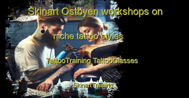 Skinart Ostbyen workshops on niche tattoo styles | #TattooTraining #TattooClasses #SkinartTraining-Norway