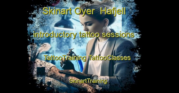 Skinart Oyer  Hafjell introductory tattoo sessions | #TattooTraining #TattooClasses #SkinartTraining-Norway