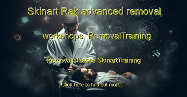 Skinart Rak advanced removal workshops | #RemovalTraining #RemovalClasses #SkinartTraining-Norway