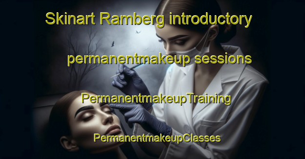 Skinart Ramberg introductory permanentmakeup sessions | PermanentmakeupTraining | PermanentmakeupClasses | SkinartTraining-Norway