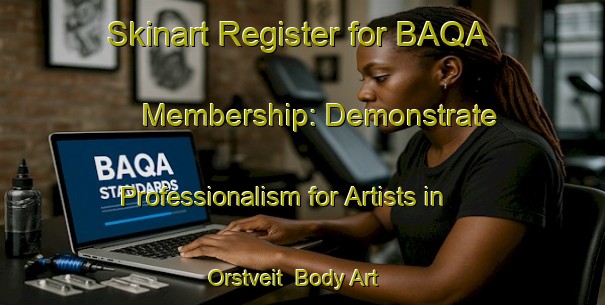 Skinart Register for BAQA Membership: Demonstrate Professionalism for Artists in Orstveit | Body Art Qualification Authority | BAQA-Norway