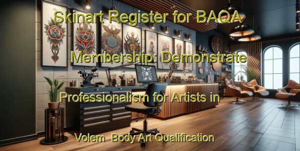 Skinart Register for BAQA Membership: Demonstrate Professionalism for Artists in Volem | Body Art Qualification Authority | BAQA-Norway