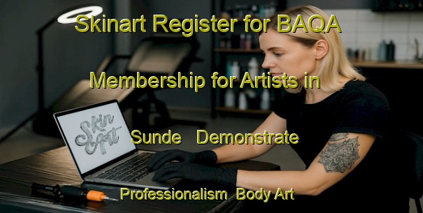 Skinart Register for BAQA Membership for Artists in Sunde - Demonstrate Professionalism | Body Art Qualification Authority | BAQA-Norway