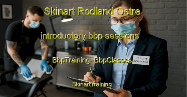 Skinart Rodland Ostre introductory bbp sessions | BbpTraining | BbpClasses | SkinartTraining-Norway