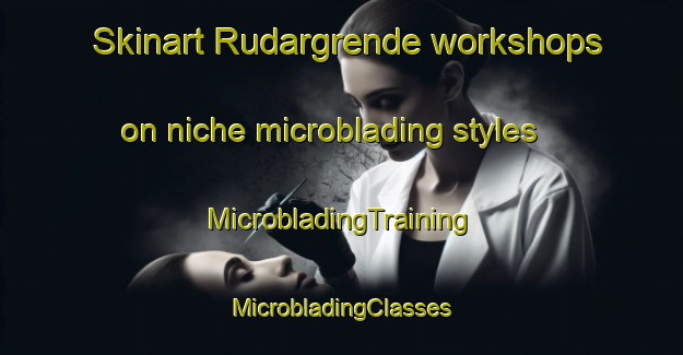 Skinart Rudargrende workshops on niche microblading styles | #MicrobladingTraining #MicrobladingClasses #SkinartTraining-Norway