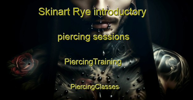 Skinart Rye introductory piercing sessions | PiercingTraining | PiercingClasses | SkinartTraining-Norway