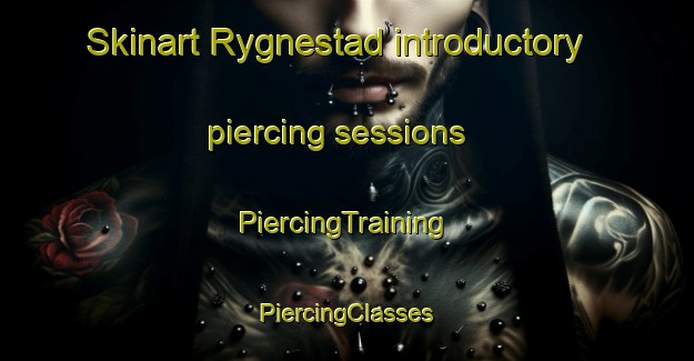 Skinart Rygnestad introductory piercing sessions | #PiercingTraining #PiercingClasses #SkinartTraining-Norway