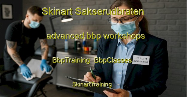 Skinart Sakserudbraten advanced bbp workshops | BbpTraining | BbpClasses | SkinartTraining-Norway