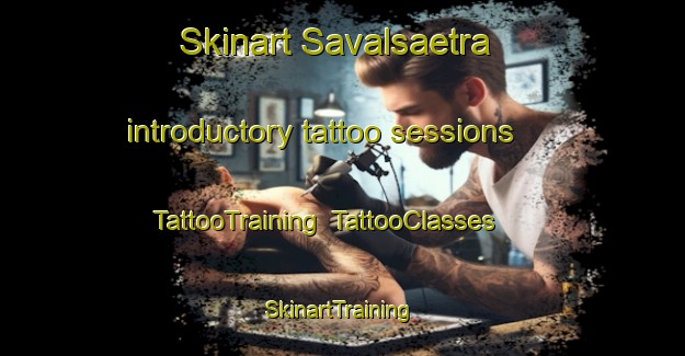 Skinart Savalsaetra introductory tattoo sessions | TattooTraining | TattooClasses | SkinartTraining-Norway