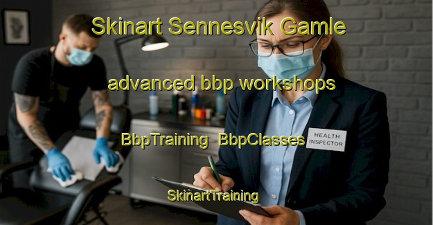 Skinart Sennesvik Gamle advanced bbp workshops | BbpTraining | BbpClasses | SkinartTraining-Norway
