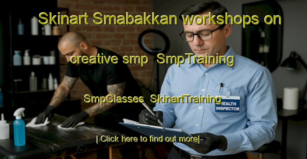 Skinart Smabakkan workshops on creative smp | SmpTraining | SmpClasses | SkinartTraining-Norway