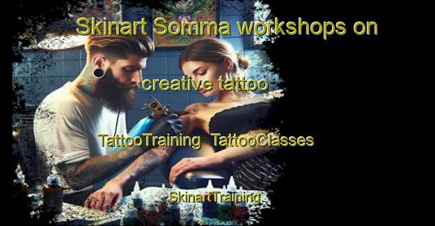Skinart Somma workshops on creative tattoo | TattooTraining | TattooClasses | SkinartTraining-Norway