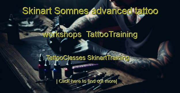 Skinart Somnes advanced tattoo workshops | #TattooTraining #TattooClasses #SkinartTraining-Norway