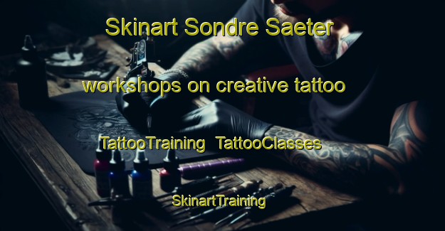 Skinart Sondre Saeter workshops on creative tattoo | TattooTraining | TattooClasses | SkinartTraining-Norway