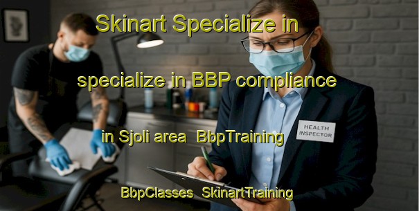 Skinart Specialize in specialize in BBP compliance in Sjoli area | BbpTraining | BbpClasses | SkinartTraining-Norway