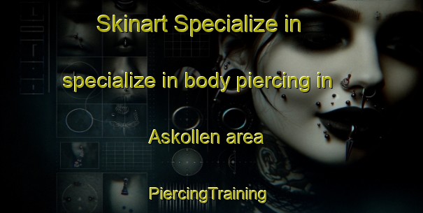 Skinart Specialize in specialize in body piercing in Askollen area | #PiercingTraining #PiercingClasses #SkinartTraining-Norway