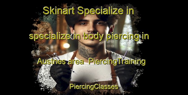 Skinart Specialize in specialize in body piercing in Austnes area | #PiercingTraining #PiercingClasses #SkinartTraining-Norway