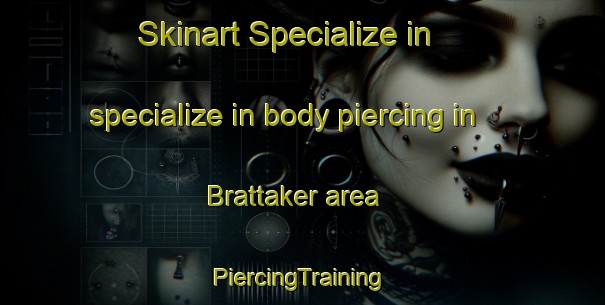 Skinart Specialize in specialize in body piercing in Brattaker area | #PiercingTraining #PiercingClasses #SkinartTraining-Norway