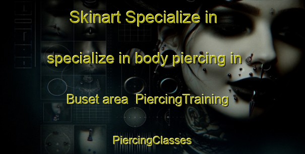 Skinart Specialize in specialize in body piercing in Buset area | #PiercingTraining #PiercingClasses #SkinartTraining-Norway