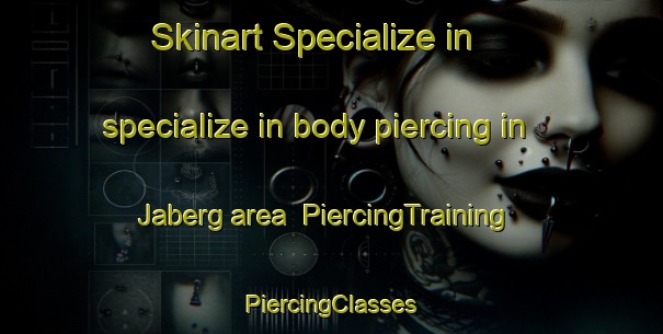 Skinart Specialize in specialize in body piercing in Jaberg area | #PiercingTraining #PiercingClasses #SkinartTraining-Norway