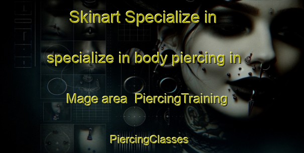 Skinart Specialize in specialize in body piercing in Mage area | PiercingTraining | PiercingClasses | SkinartTraining-Norway