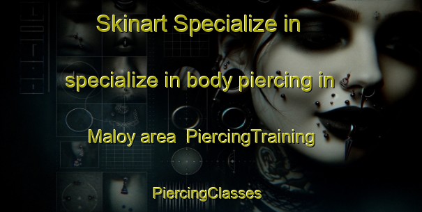 Skinart Specialize in specialize in body piercing in Maloy area | PiercingTraining | PiercingClasses | SkinartTraining-Norway