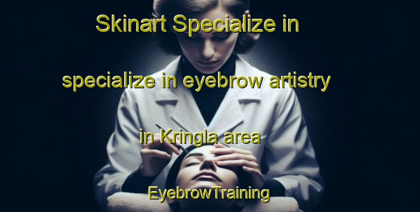 Skinart Specialize in specialize in eyebrow artistry in Kringla area | EyebrowTraining | EyebrowClasses | SkinartTraining-Norway