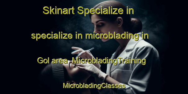 Skinart Specialize in specialize in microblading in Gol area | #MicrobladingTraining #MicrobladingClasses #SkinartTraining-Norway