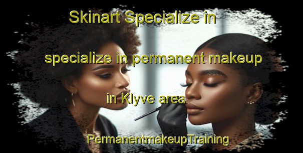 Skinart Specialize in specialize in permanent makeup in Klyve area | #PermanentmakeupTraining #PermanentmakeupClasses #SkinartTraining-Norway