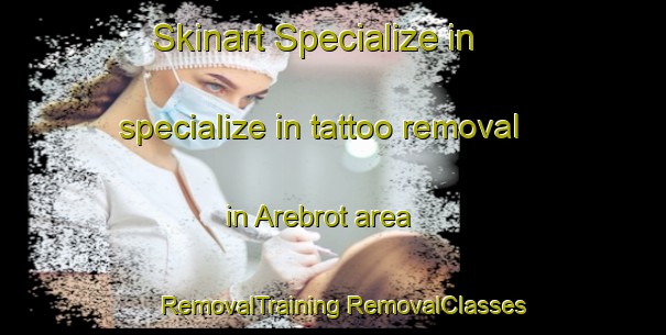 Skinart Specialize in specialize in tattoo removal in Arebrot area | #RemovalTraining #RemovalClasses #SkinartTraining-Norway