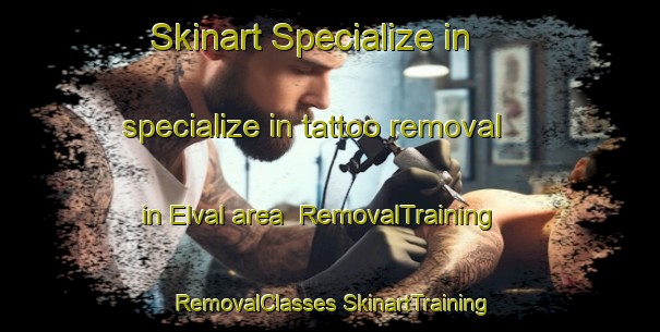 Skinart Specialize in specialize in tattoo removal in Elval area | #RemovalTraining #RemovalClasses #SkinartTraining-Norway