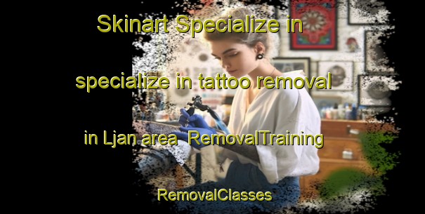 Skinart Specialize in specialize in tattoo removal in Ljan area | RemovalTraining | RemovalClasses | SkinartTraining-Norway
