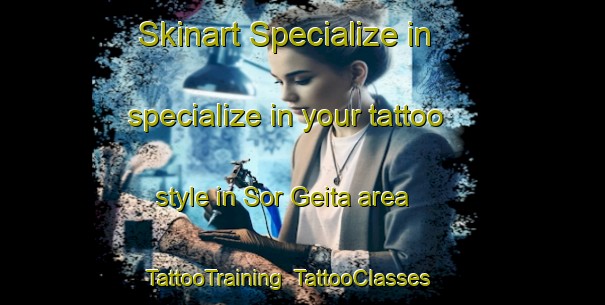 Skinart Specialize in specialize in your tattoo style in Sor Geita area | TattooTraining | TattooClasses | SkinartTraining-Norway