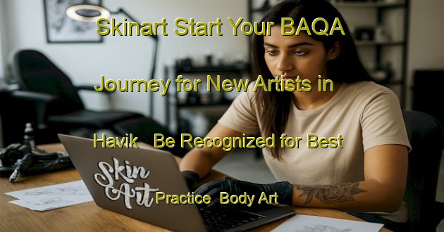 Skinart Start Your BAQA Journey for New Artists in Havik - Be Recognized for Best Practice | Body Art Qualification Authority | BAQA-Norway