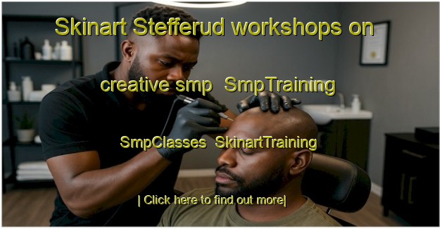 Skinart Stefferud workshops on creative smp | SmpTraining | SmpClasses | SkinartTraining-Norway