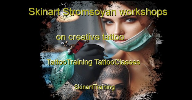 Skinart Stromsoyan workshops on creative tattoo | #TattooTraining #TattooClasses #SkinartTraining-Norway