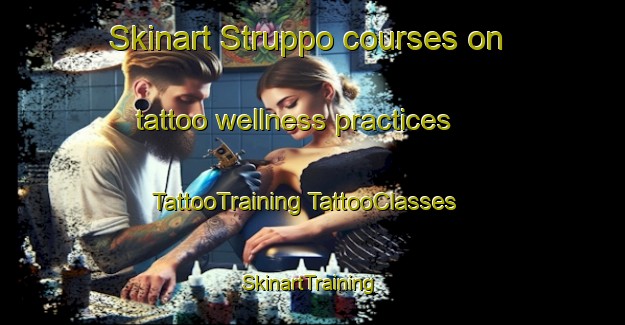 Skinart Struppo courses on tattoo wellness practices | #TattooTraining #TattooClasses #SkinartTraining-Norway