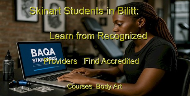Skinart Students in Bilitt: Learn from Recognized Providers - Find Accredited Courses | Body Art Qualification Authority | BAQA-Norway
